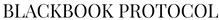 BLACKBOOK PROTOCOL - Home